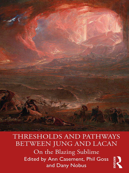 Title details for Thresholds and Pathways Between Jung and Lacan by Ann Casement - Available